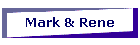 Mark & Rene