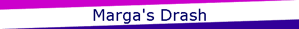 Marga's Drash