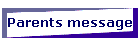 Parents message